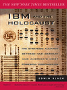 IBM and the Holocaust (eBook): The Strategic Alliance Between Nazi Germany and America's Most Powerful Corporation